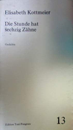 Stock image for Die Stunde hat sechzig Zhne. Gedichte posthum; ausgewhlt u. herausgegeben von Reiner Kunze; mit einem Vorwort von Petra Khler. for sale by Antiquariat im Lenninger Tal