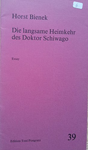 Stock image for Die langsame Heimkehr des Doktor Schiwago - Essay (Edition Toni Pongratz 39) for sale by ACADEMIA Antiquariat an der Universitt