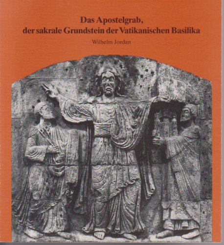 Stock image for Das Apostelgrab, der sakrale Grundstein der Vatikanischen Basilika for sale by medimops