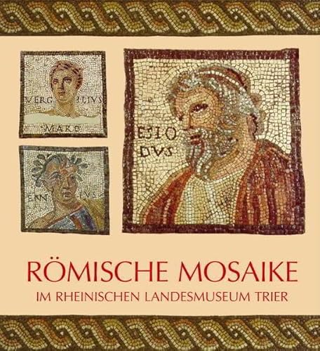 9783923319442: Rmische Mosaike im Rheinischen Landesmuseum Trier: Fhrer zur Dauerausstellung (Livre en allemand)