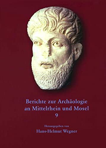 9783923319589: Berichte zur Archologie an Mittelrhein und Mosel: Berichte zur Archologie an Mittelrhein und Mosel. 9 (Livre en allemand)