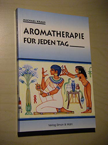 Imagen de archivo de Aromatherapie für jeden Tag [Paperback] Michael Kraus a la venta por tomsshop.eu