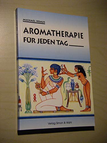 Stock image for Aromatherapie fr jeden Tag for sale by GF Books, Inc.