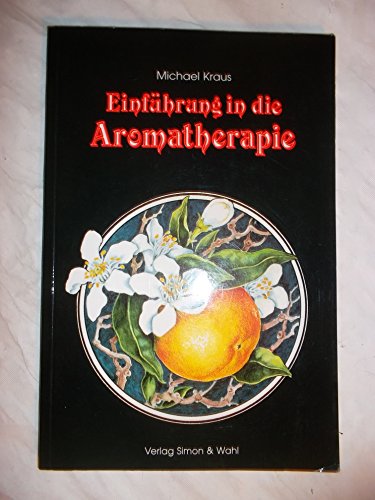 Beispielbild fr Einfhrung in die Aromatherapie. zum Verkauf von Antiquariat Nam, UstId: DE164665634