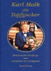 Beispielbild fr Karl Moik als Topfgucker - Kulinarische Streifzge und Anekdoten mit Stallgsten zum Verkauf von Der Ziegelbrenner - Medienversand