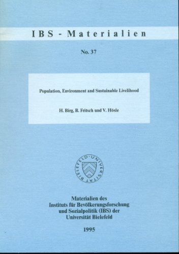 Population, environment and sustainable livelihood (IBS-Materialien) (9783923340316) by Herwig Birg
