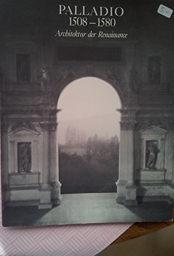 Beispielbild fr Palladio 1508-1580 Architektur der Renaissance zum Verkauf von medimops