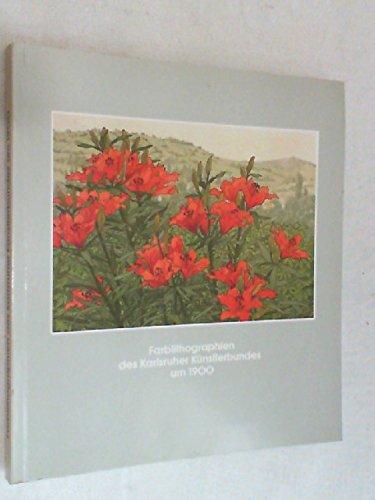 9783923344109: Farblithographien des Karlsruher Knstlerbundes um 1900: 18.7.-11.10.1987 Stdtische Galerie im Prinz-Max-Palais - Walter-Dressler, Helga