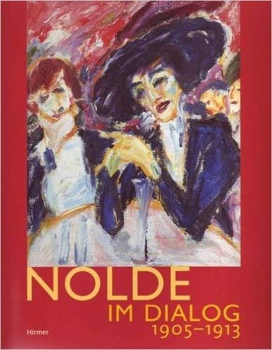 Stock image for Nolde im Dialog 1905-1913 for sale by medimops