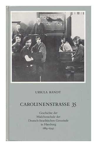 Stock image for Carolinenstrasse 35: Geschichte der Mdchenschule der Deutsch-Israelitischen Gemeinde in Hamburg 1884-1942 (Vortrge und Aufstze / herausgegeben vom Verein fr Hamburgische Geschichte) for sale by Better World Books