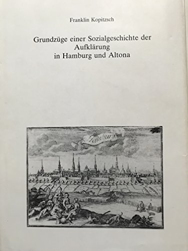 Beispielbild fr Grundzge einer Sozialgeschichte der Aufklrung in Hamburg und Altona zum Verkauf von Sammlerantiquariat