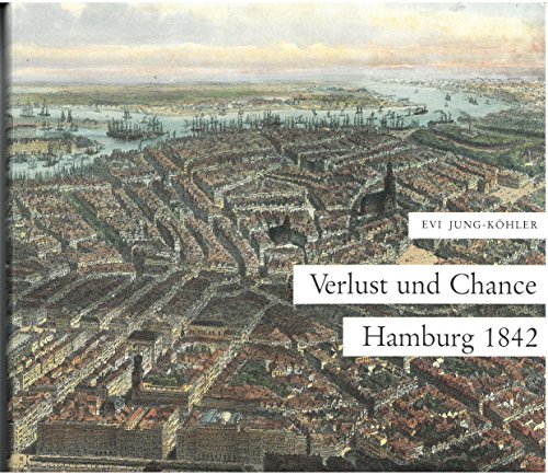 Imagen de archivo de Verlust und Chance, Hamburg 1842: Stadtmodernisierung beim Wiederaufbau nach dem Grossen Brand a la venta por medimops