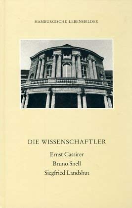 9783923356560: Die Wissenschaftler Ernst Cassirer, Bruno Snell, Siegfried Landshut