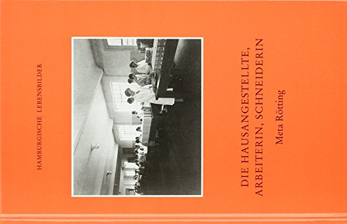Stock image for Die Hausangestellte, Arbeiterin, Schneiderin. Erinnerungen. for sale by Antiquariat Knacke
