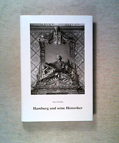 Hamburg und seine Historiker (VeroÌˆffentlichungen des Vereins fuÌˆr Hamburgische Geschichte) (German Edition) (9783923356799) by Grolle, Joist