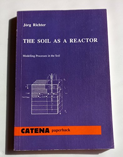 Beispielbild fr The Soil as a Reactor: Modelling Processes in the Soil zum Verkauf von Anybook.com
