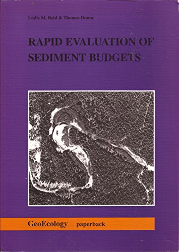 Rapid Evaluation of Sediment Budgets (9783923381395) by Reid, Leslie M.; Dunne, Thomas