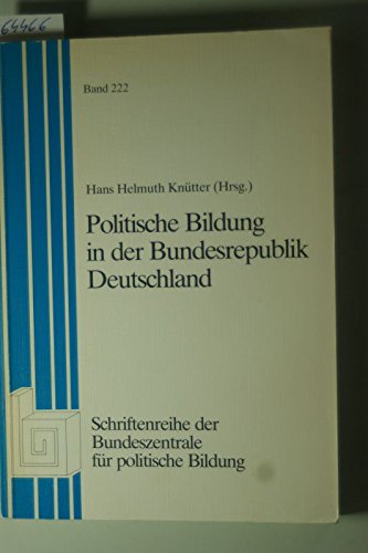 9783923423279: Politische Bildung in der Bundesrepublik Deutschland. - Knuetter, Hans Hellmuth (Hrsg.)