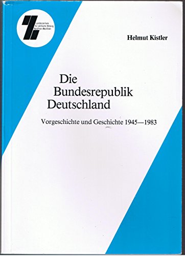 Imagen de archivo de Die Bundesrepublik Deutschland: Vorgeschichte Und Geschichte, 1945-1983 a la venta por Harle-Buch, Kallbach