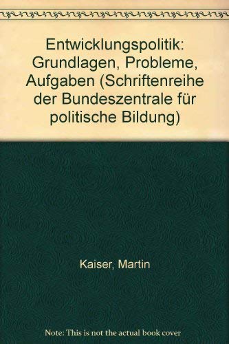 Beispielbild fr Entwicklungspolitik: Grundlagen, Probleme, Aufgaben zum Verkauf von Bernhard Kiewel Rare Books