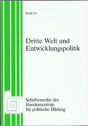 Stock image for Dritte Welt und Entwicklungspolitik (Schriftenreihe der Bundeszentrale fu?r Politische Bildung) (German Edition) for sale by Phatpocket Limited