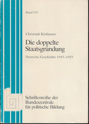 Die Doppelte Staatsgrundung Deutsche Geschichte 1945 - 1955