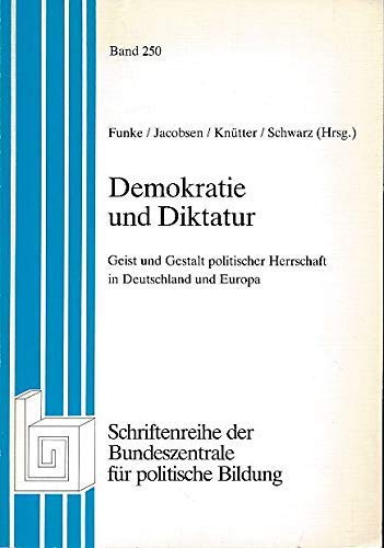 Beispielbild fr Demokratie und Diktatur. Geist und Gestalt politischer Herrschaft in Deutschland u. Europa. zum Verkauf von medimops