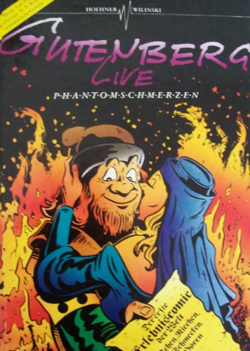 9783923429158: Gutenberg live : Phantomschmerzender erste Erlebniscomic der Welt