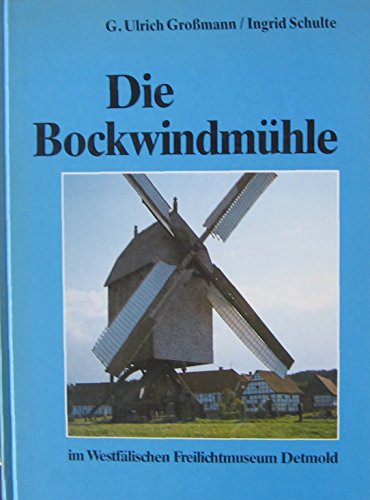 9783923432837: Die Bockwindwhle im Wesflischen Freilichtmuseum Detmold (Schriften des Westflischen Freilichtmuseums Detmold, Landesmuseum fr Volkskunde)