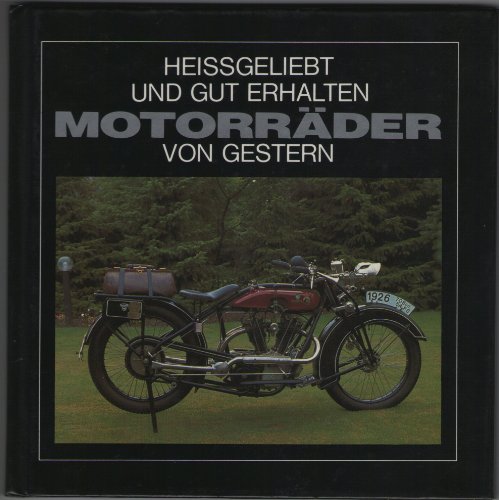 Motorräder von gestern. Heißgeliebt und gut Erhalten