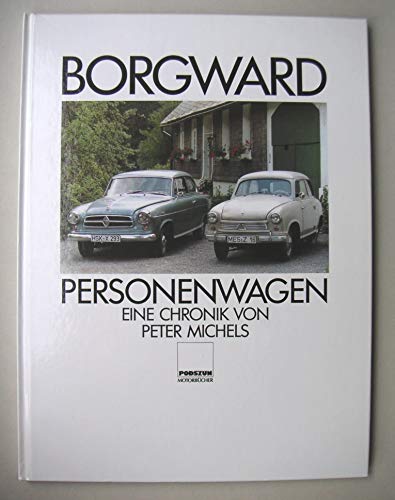 Stock image for Borgward Personenwagen. Eine Chronik for sale by medimops