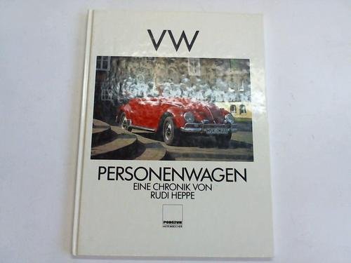 VW-Personenwagen. Eine Chronik. - Bartels, Eckhart