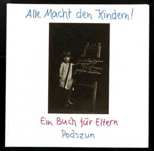 Stock image for Alle Macht den Kindern! : Ein Buch fr Eltern. Ein Witz-komm-raus-Buch for sale by BBB-Internetbuchantiquariat