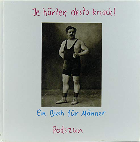 Stock image for Je hrter, desto knack! : Ein Buch fr Mnner. Ein Witz-komm-raus-Buch for sale by BBB-Internetbuchantiquariat