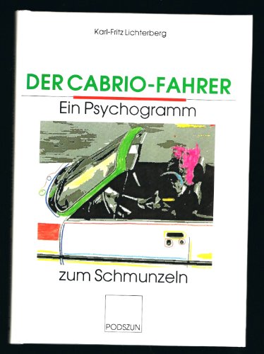 Stock image for Der Cabrio - Fahrer. Ein Psychogramm zum Schmunzeln for sale by medimops