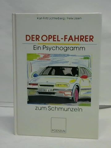 Stock image for Der Opel- Fahrer. Ein Psychogramm zum Schmunzeln for sale by medimops