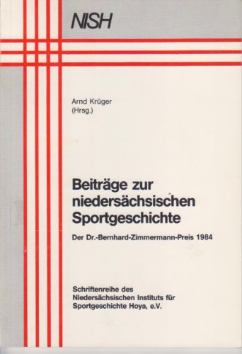 Imagen de archivo de Beitrge zur niederschsischen Sportgeschichte. Der Dr.-Bernhard-Zimmermann-Preis 1984. a la venta por Antiquariat Alte Seiten - Jochen Mitter