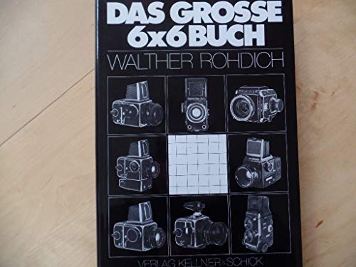 Beispielbild fr Das Grosse 6 x 6 Buch (Kellner & Schick) zum Verkauf von Buchmarie