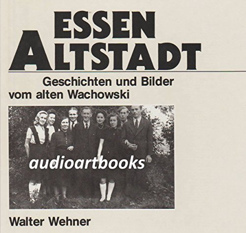 Imagen de archivo de Essen - Altstadt. Geschichten vom alten Wachowski a la venta por medimops