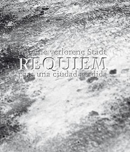 Stock image for Requiem fr eine verlorene Stadt: Requiem para una ciudad perdida for sale by Antiquariat BuchX