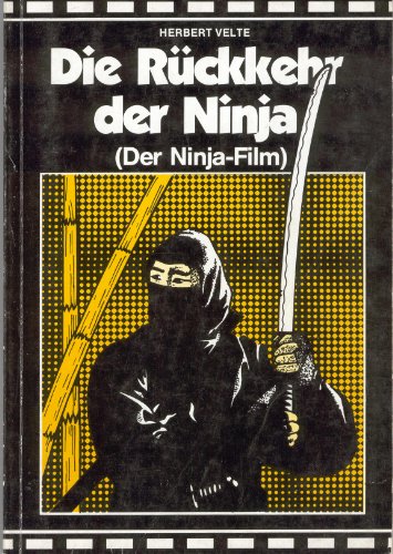 Beispielbild fr Die Rckkehr der Ninja. (Der Ninja-Film) zum Verkauf von medimops