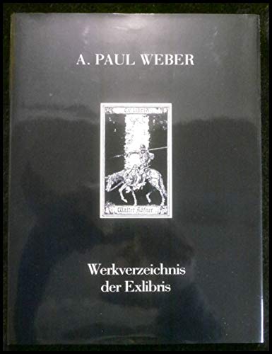 Stock image for A. Paul Weber, Werkverzeichnis der Exlibris. Kunsthaus Lbeck for sale by Antiquariat  Udo Schwrer