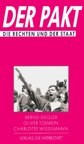 Der Pakt. Die Rechten und der Staat - Siegler, Bernd