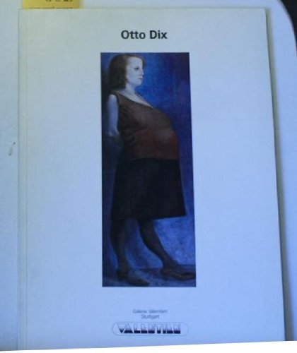 Beispielbild fr Otto Dix: Gema?lde, Aquarelle, Zeichnungen : Oktober 1983, Galerie Valentien Stuttgart (German Edition) zum Verkauf von GridFreed