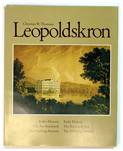 Leopoldskron: Fruhe Historie, Die Ara Reinhardt, Das Salzburg Seminar : Early History, The Reinha...