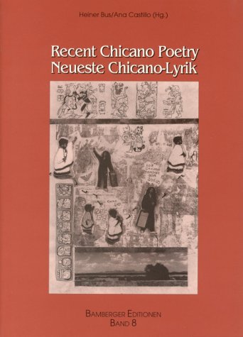 9783923507207: Recent Chicano poetry =: Neueste Chicano-Lyrik (Bamberger Editionen) (German Edition)