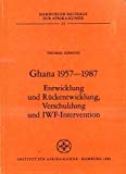 Ghana 1957-1987: Entwicklung und RuÌˆckentwicklung, Verschuldung und IWF-Intervention (Hamburger BeitraÌˆge zur Afrika-Kunde) (German Edition) (9783923519767) by Siebold, Thomas