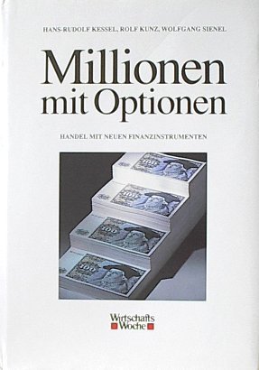 Stock image for Millionen mit Optionen. Handel mit neuen Finanzinstrumenten for sale by medimops