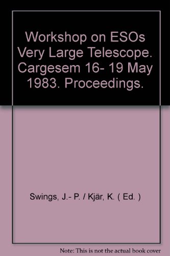 Beispielbild fr Workshop on ESO's Very Large Telescope. Cargese, 16-19 May 1983. Proceedings. zum Verkauf von Zubal-Books, Since 1961