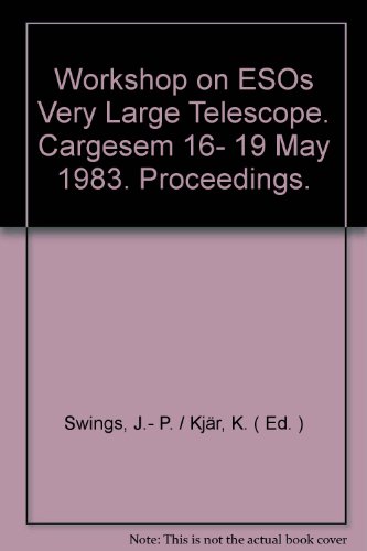 9783923524174: Workshop on ESO's Very Large Telescope. Cargse, 16-19 May 1983